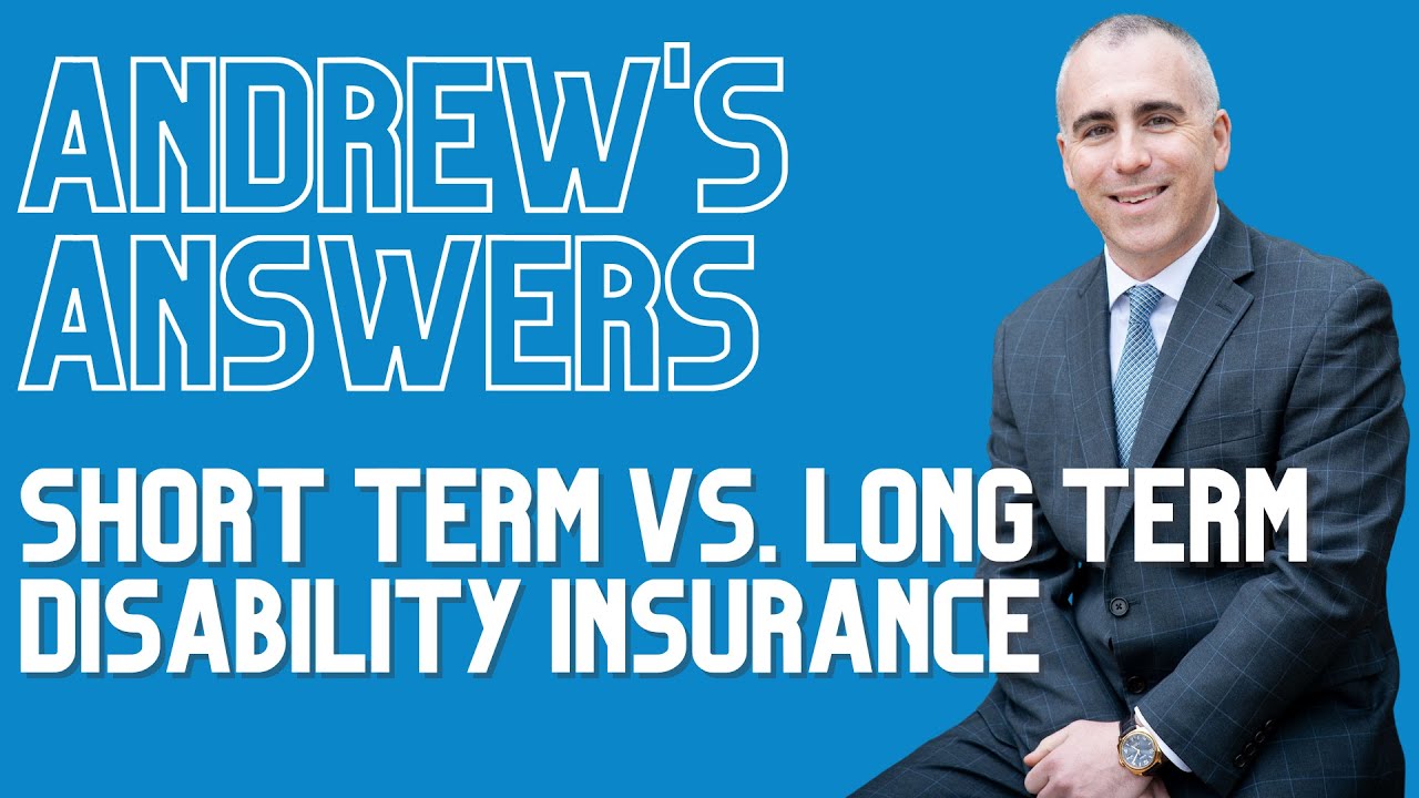 Short Term vs  Long Term Disability Insurance