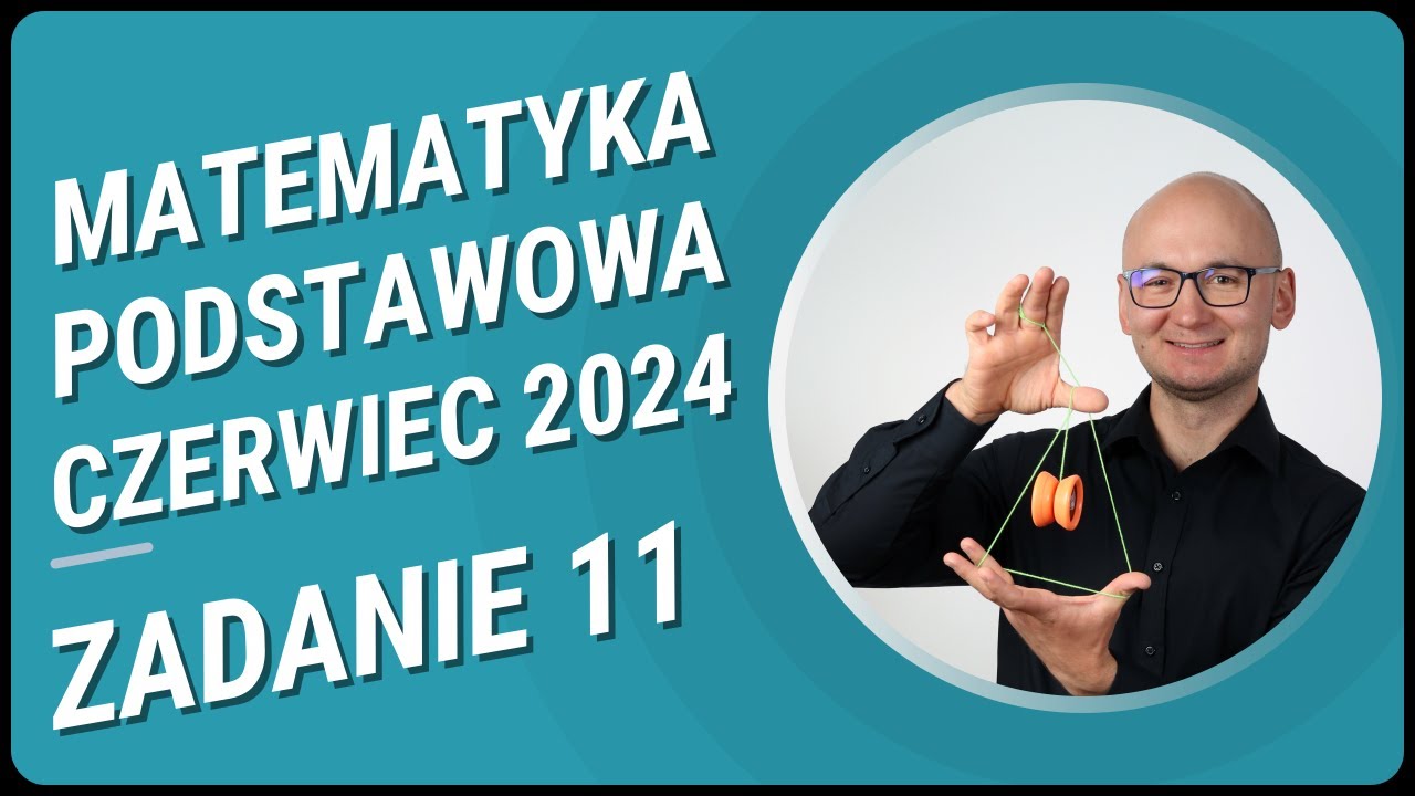 Zadanie 11 - Matura Czerwiec 2024 Matematyka Podstawowa - Funkcje