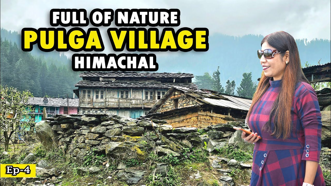 Full of Nature Pulga Village Himachal
