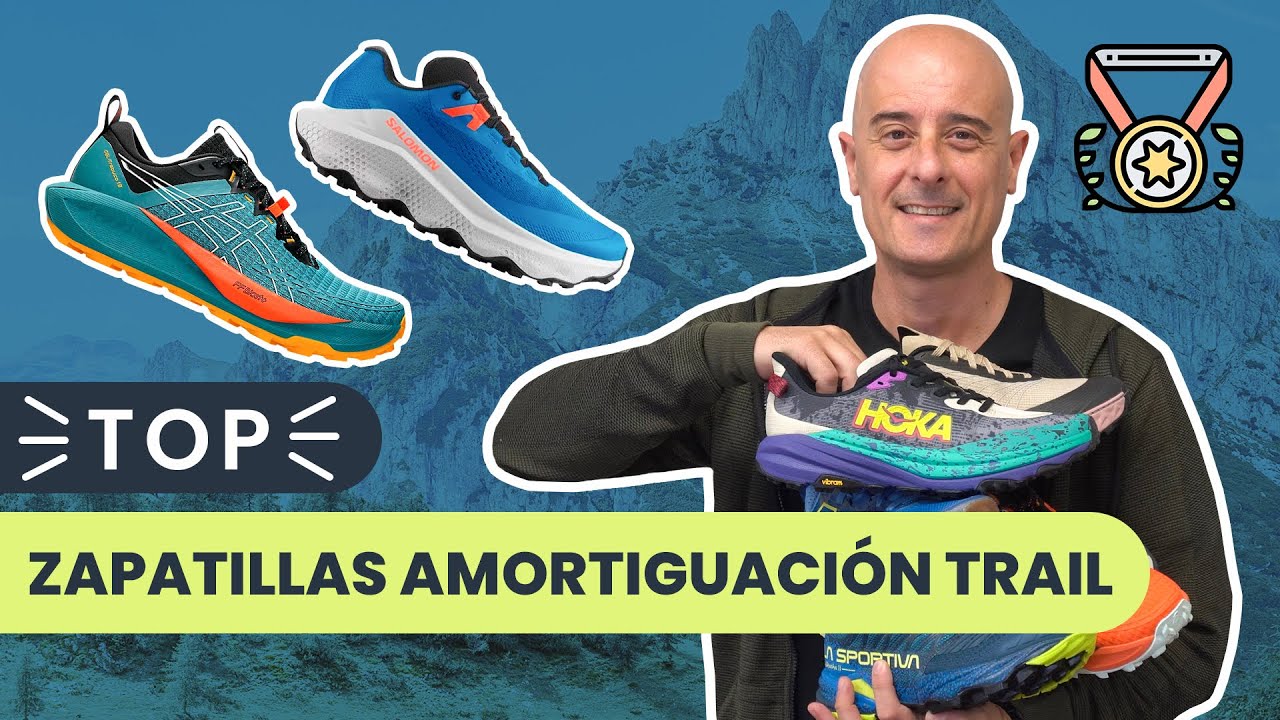 TOP 6 ZAPATILLAS DE TRAIL RUNNING DE M&Aacute;XIMA AMORTIGUACI&Oacute;N | Comodidad y protecci&oacute;n sin l&iacute;mites ⛰️