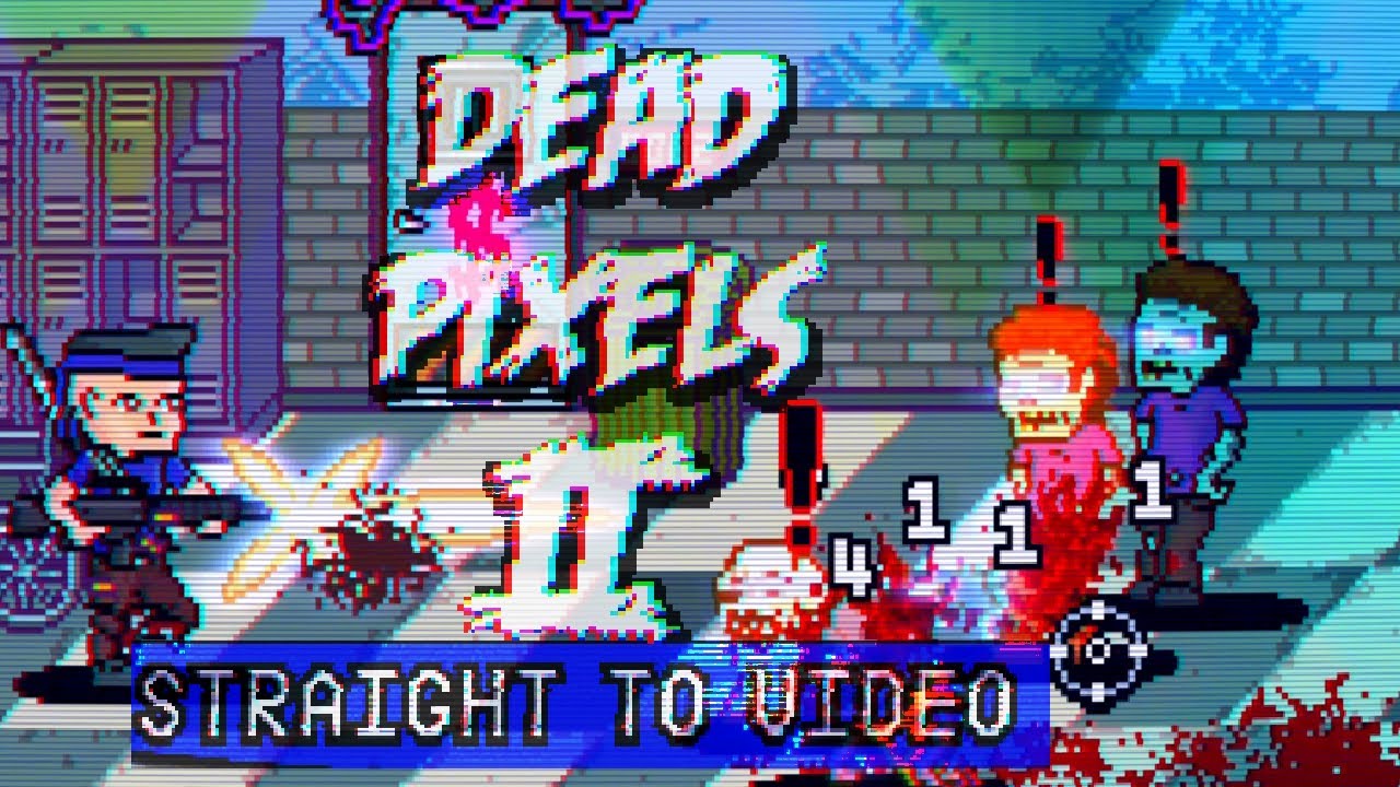 Dead Pixels II 🧟 Direct to Video 〔Demo〕