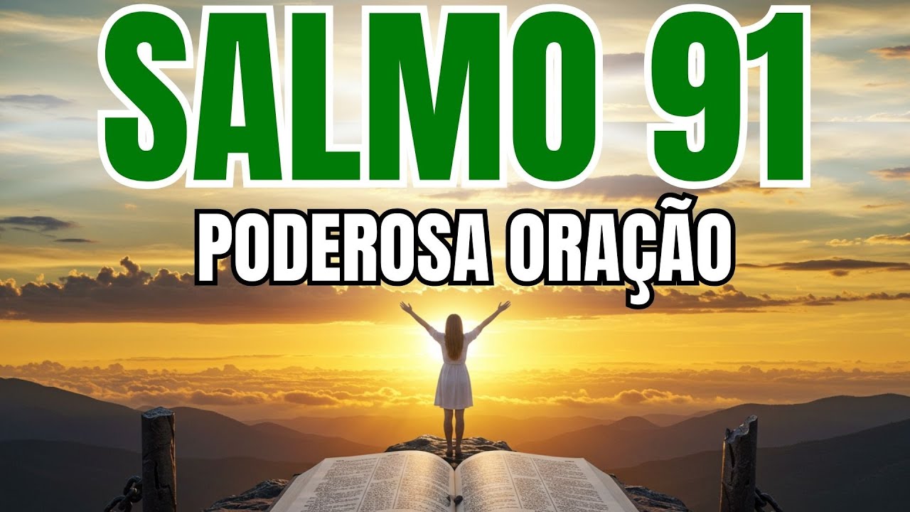 ORAÇÃO DO SALMO 91 PARA DORMIR PROFUNDO E ACORDAR BEM