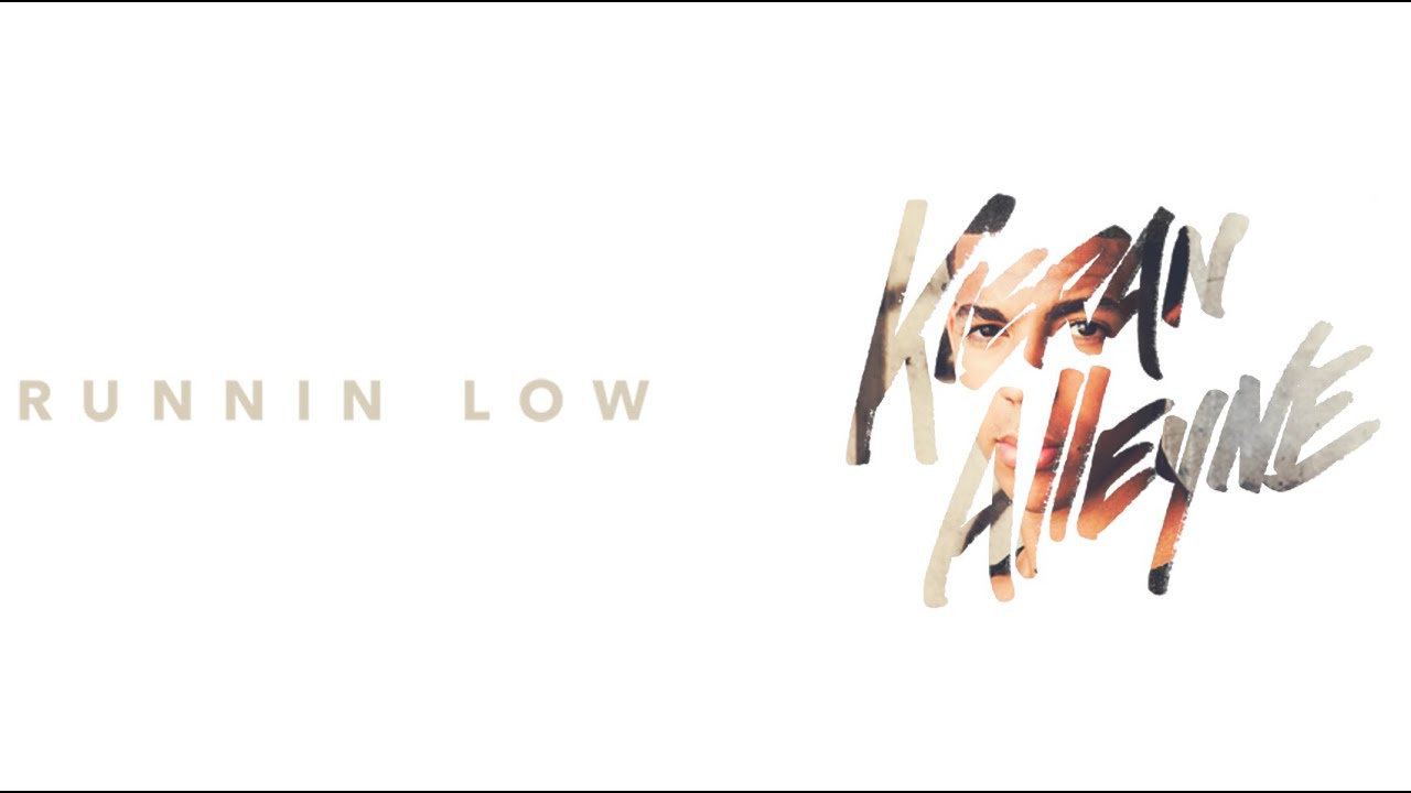 Kieran Alleyne - Runnin Low (Lyric Video)