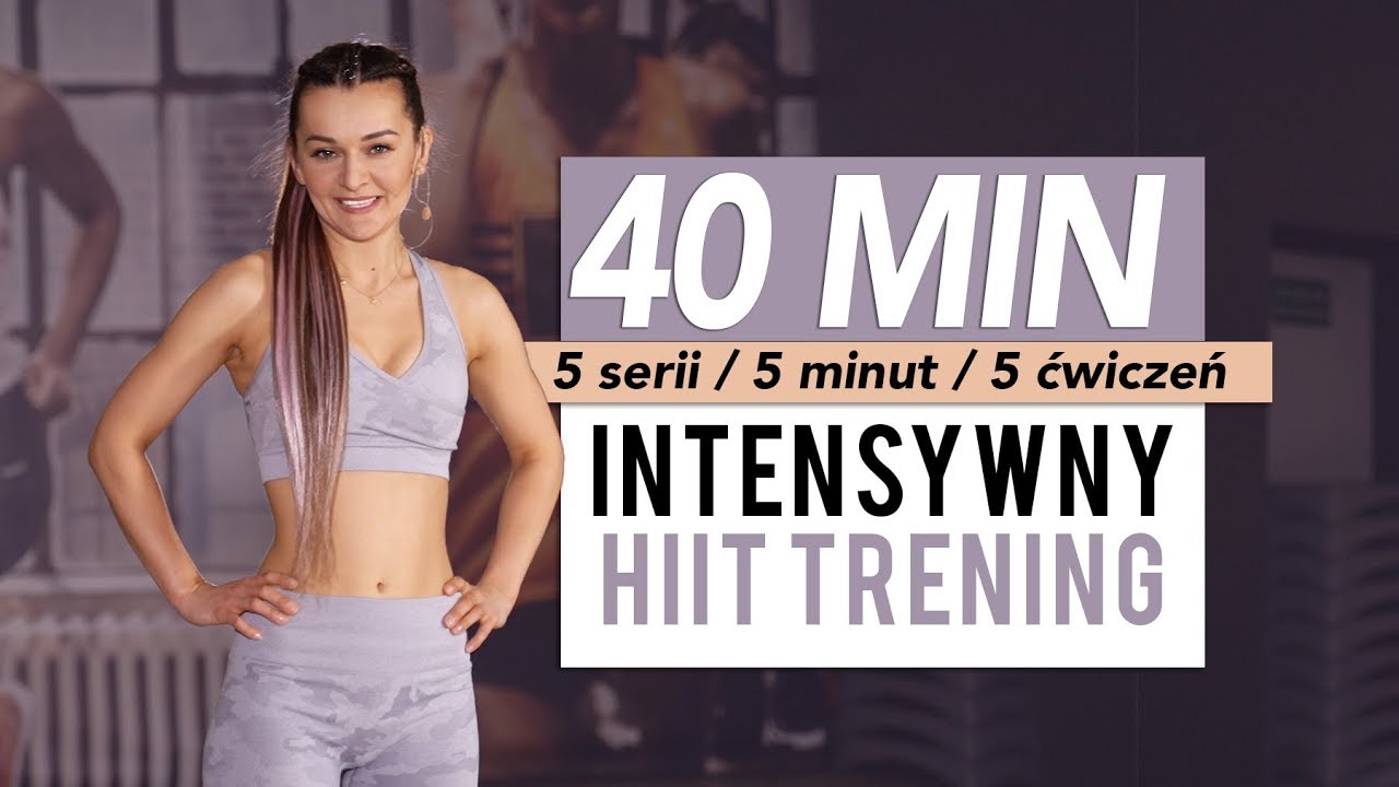 Intensywnie odchudzający HIIT TRENING 40 min / Pracuje całe ciało / 5x5minut