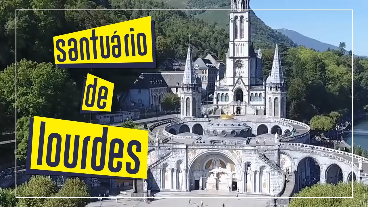 Santuário de Lourdes na França! Tudo o que você precisa saber
