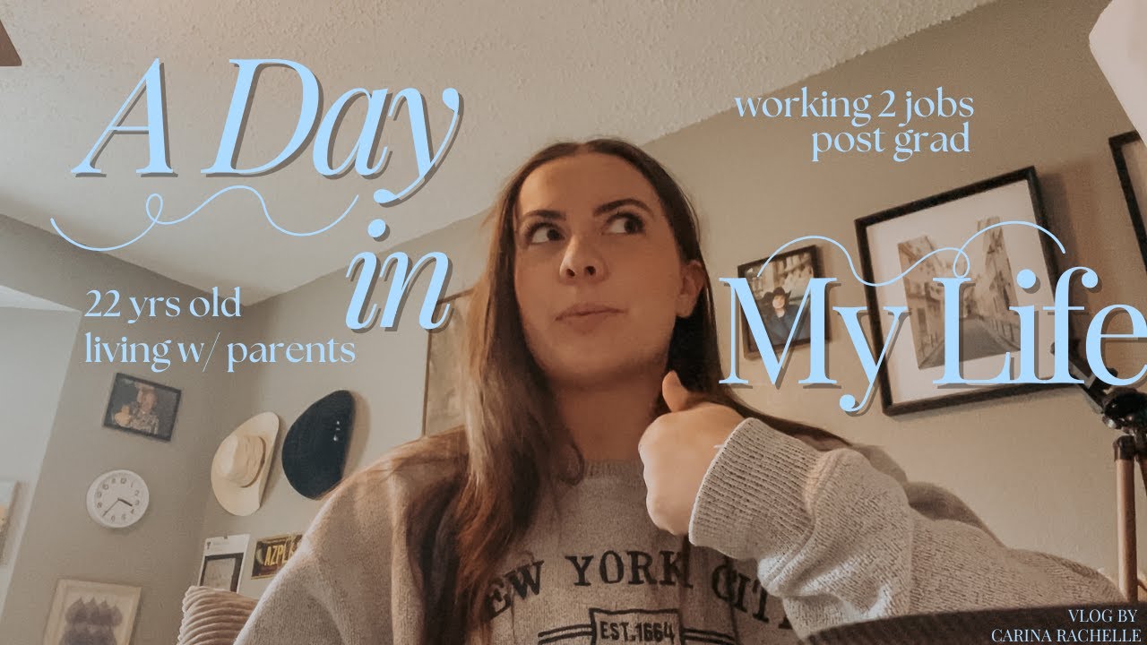 VLOG | DITL working 2 jobs, post grad, living at home