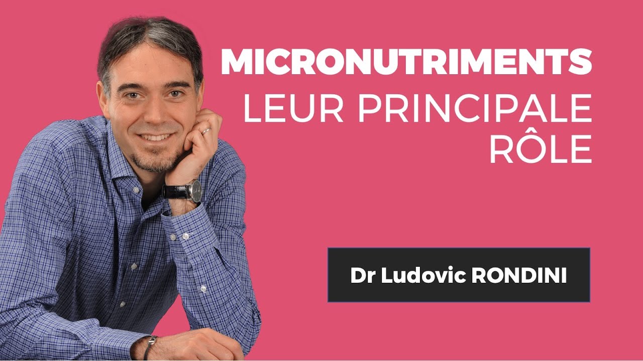Tout savoir sur le r&ocirc;le des micronutriments ! Avec le Dr. Ludovic RONDINI