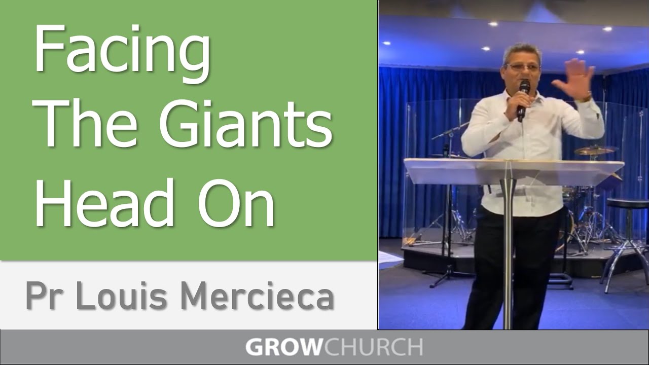 Facing the Giants Head On - Pastor Louis Mercieca | Grow Church Sermons