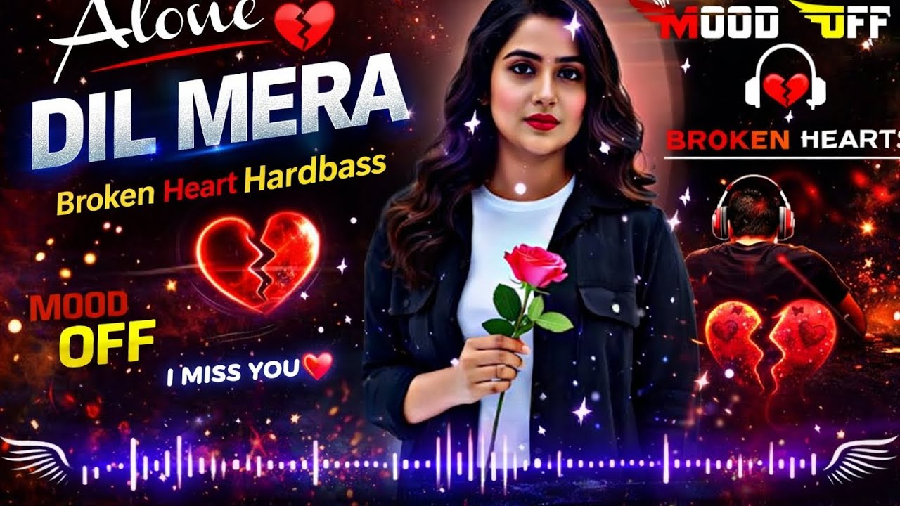 Alone Dil Mera 💔 Broken Heart Hardbass | Sad Hindi DJ Song 2026 | Mood Off Love Failure |😫DJ Vishal