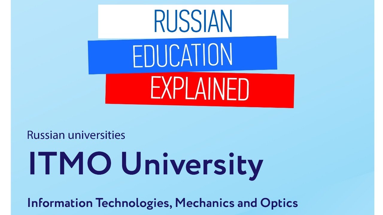 Russian Education Explained. ITMO University