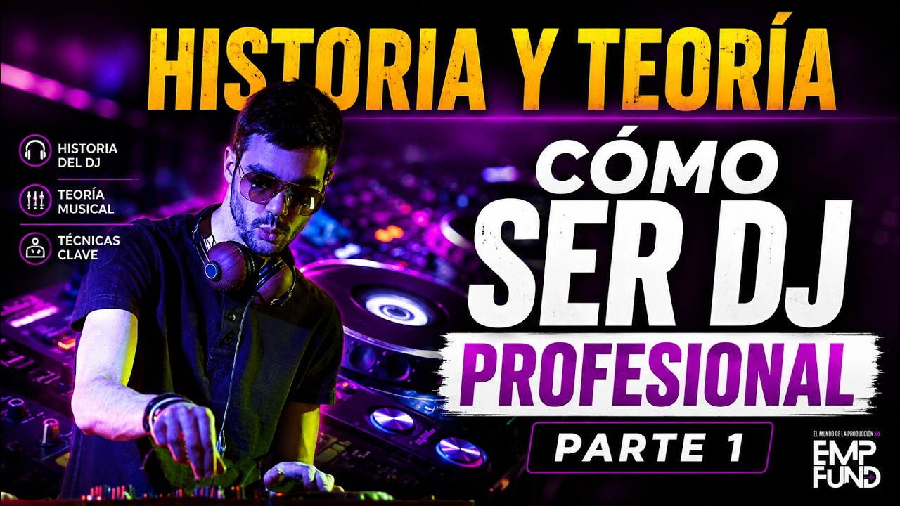 Curso DJ  (parte 1)  Historia  y Teoría