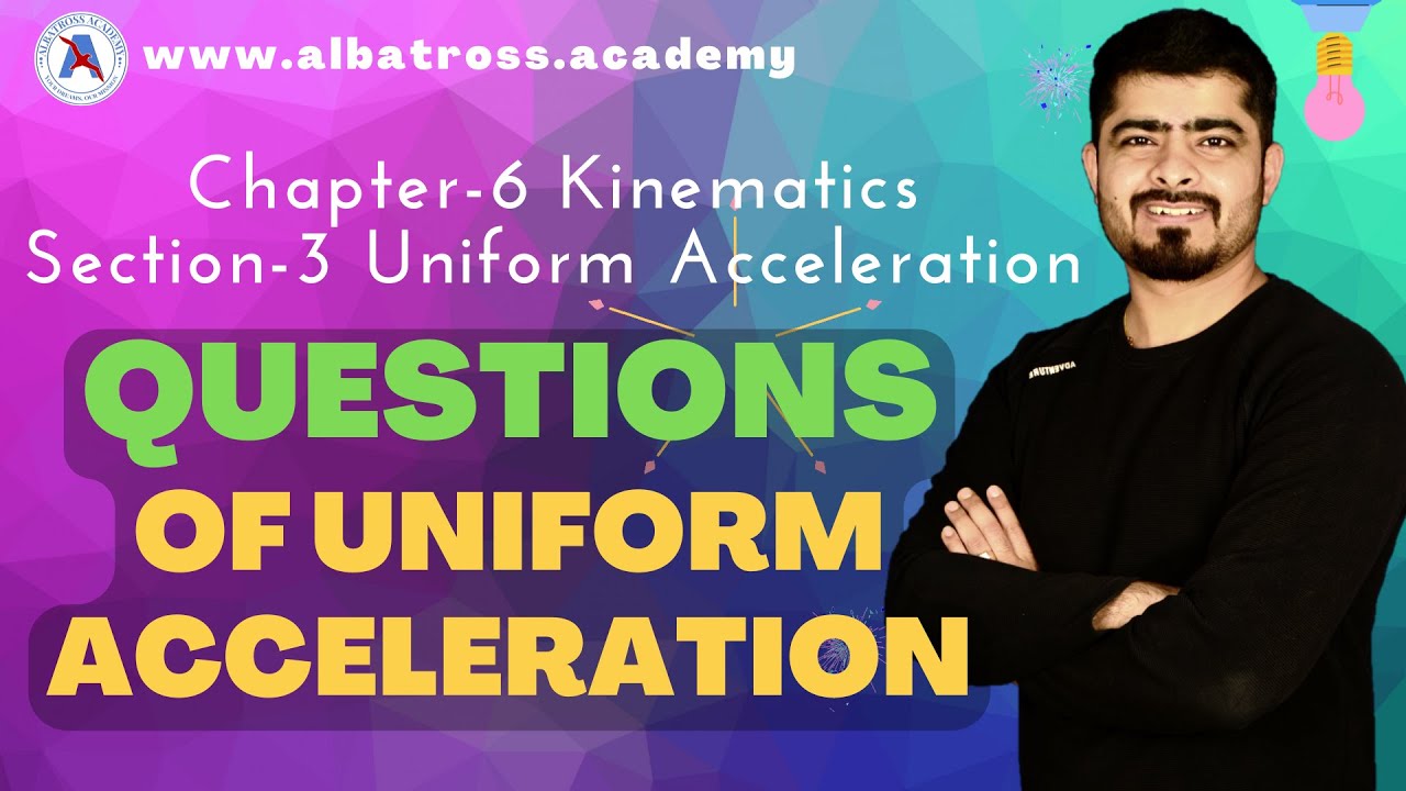 6.3.2 Questions on Uniform Acceleration in 1D