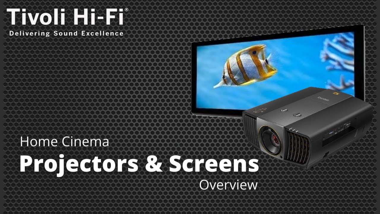 Projectors & Screens For Home Cinema | Overview