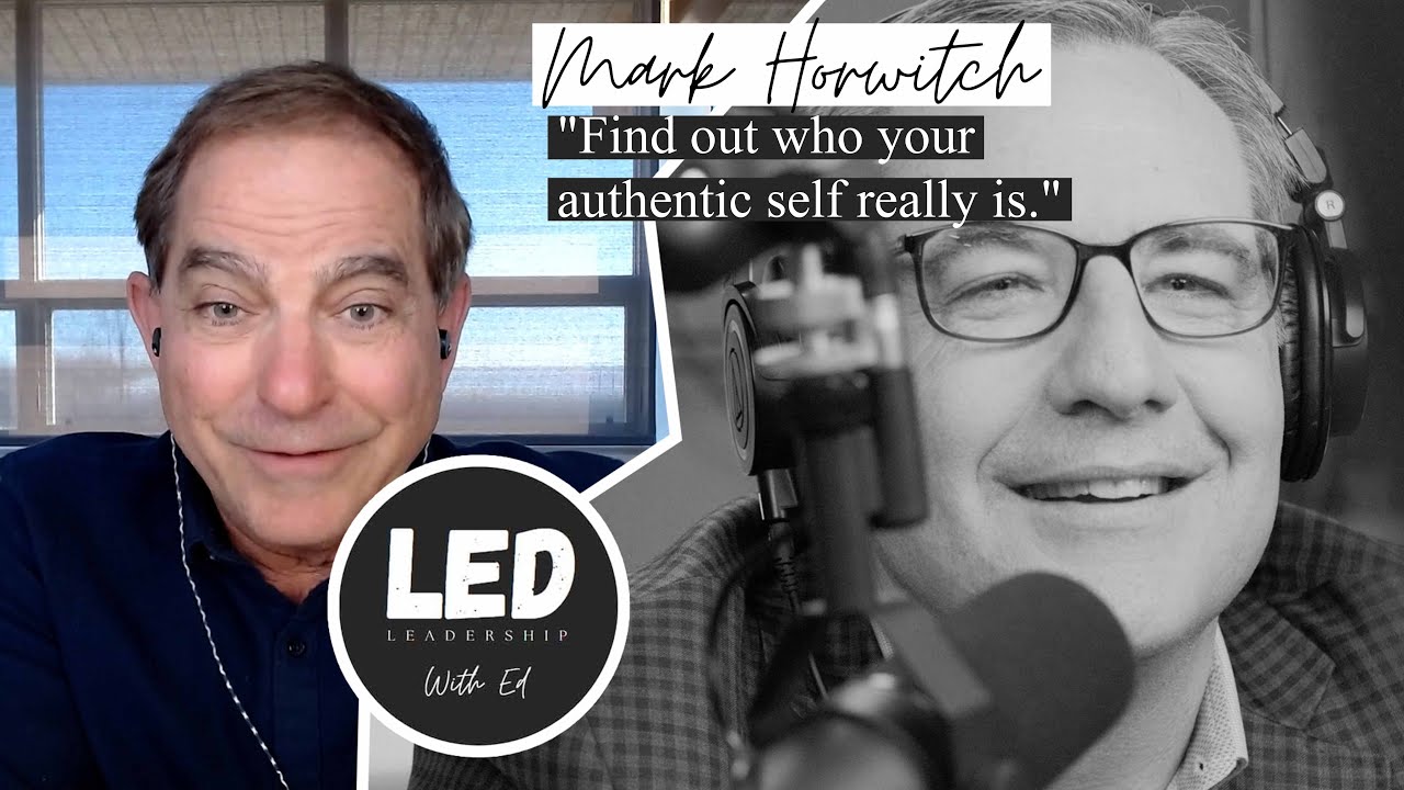 Find Great Talent! LED: Leadership W/ Ed Episode 24: Mark Horwitch