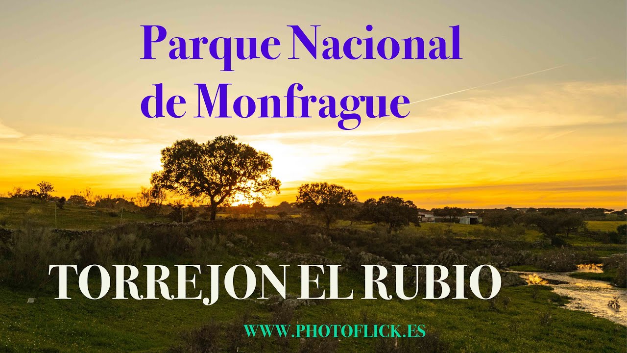 PARQUE DE MONFRAGUE Torrejón el Rubio