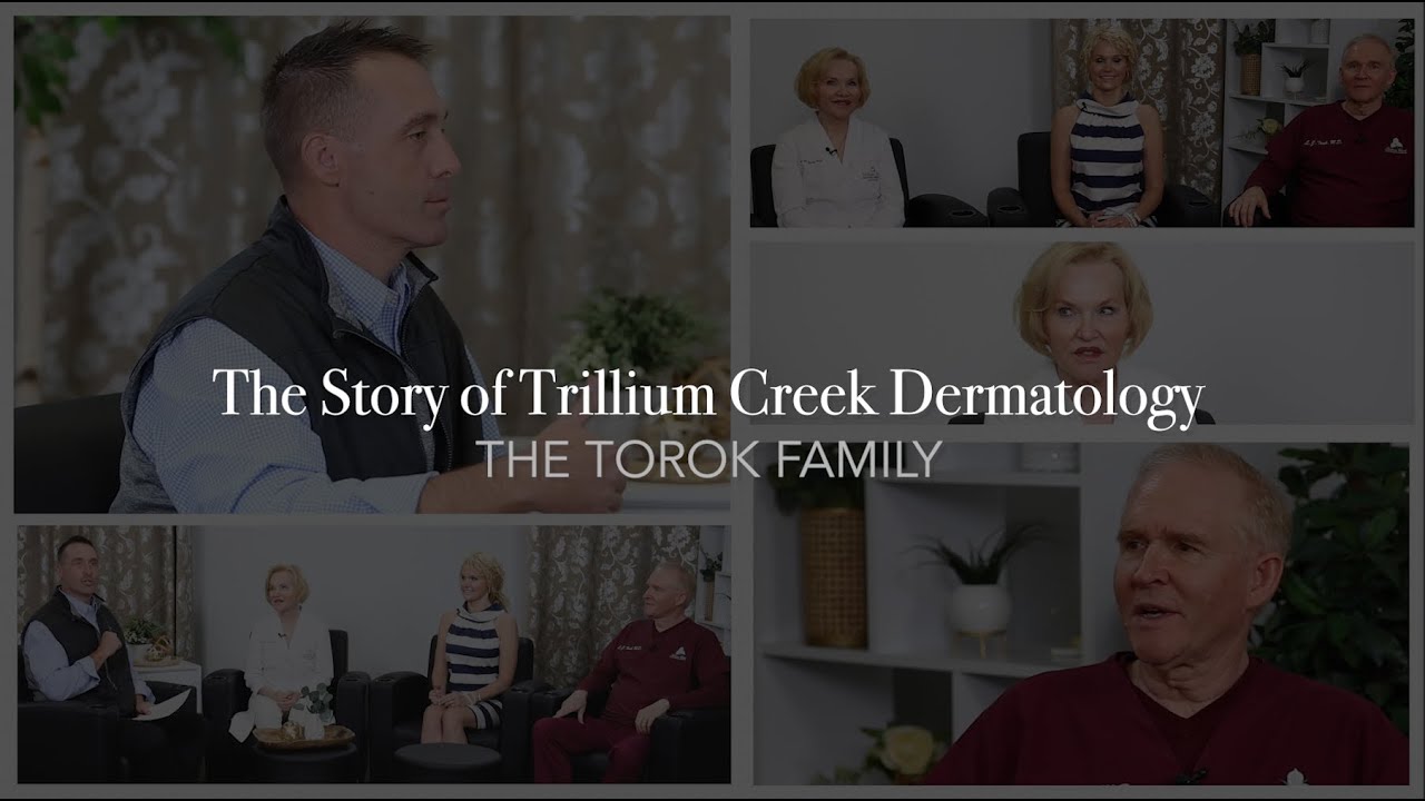 The Story of Trillium Creek Dermatology – With the Torok Family