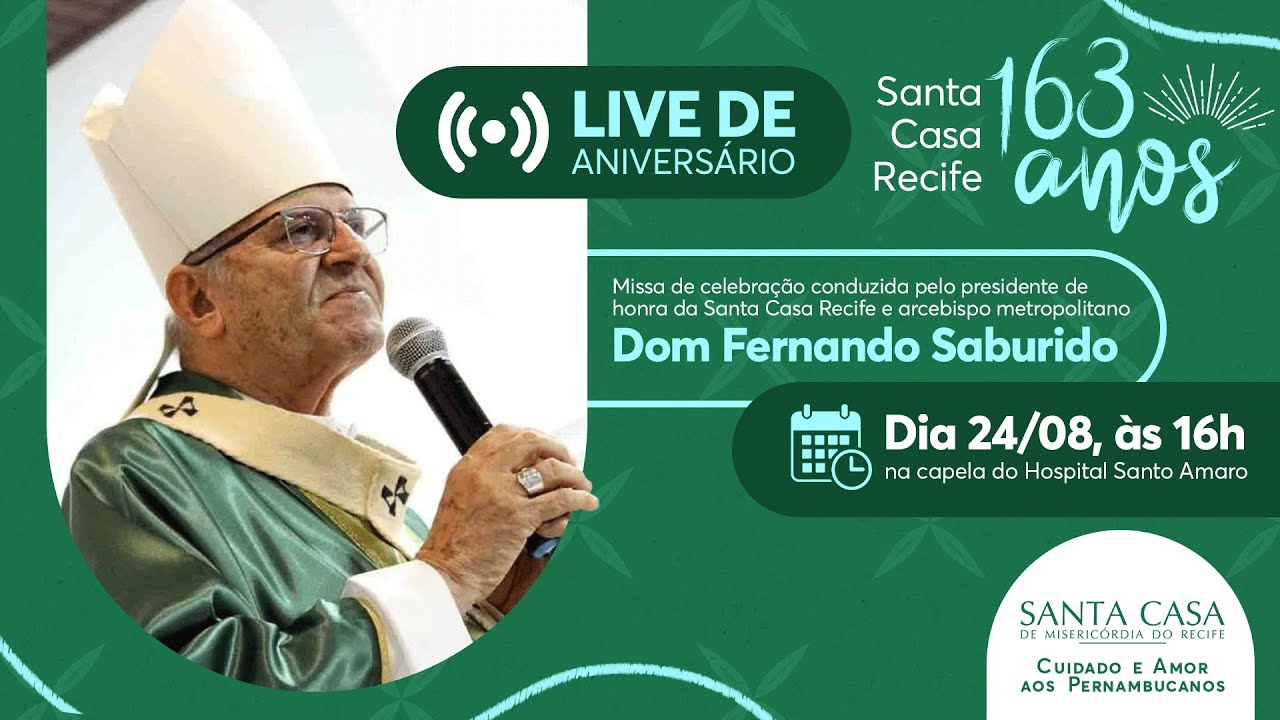 Missa de Aniversário dos 163 anos da Santa Casa Recife! 💚