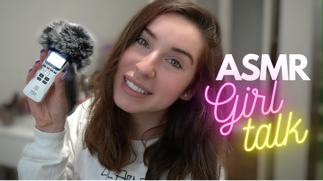ASMR Girl Talk: Episode 7