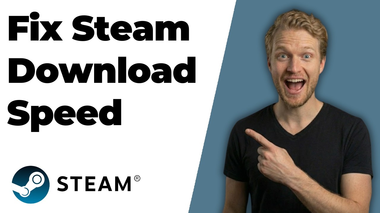 How To Fix Steam Download Speed (2026 Easy Guide)
