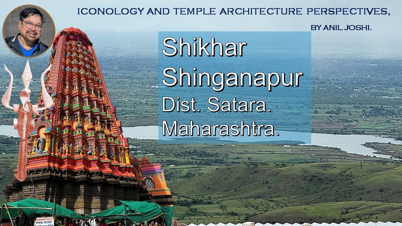 SHIKHAR SHINGANAPUR, SATARA DISTRICT, MAHARASHTRA - BY DR. ANIL JOSHI.