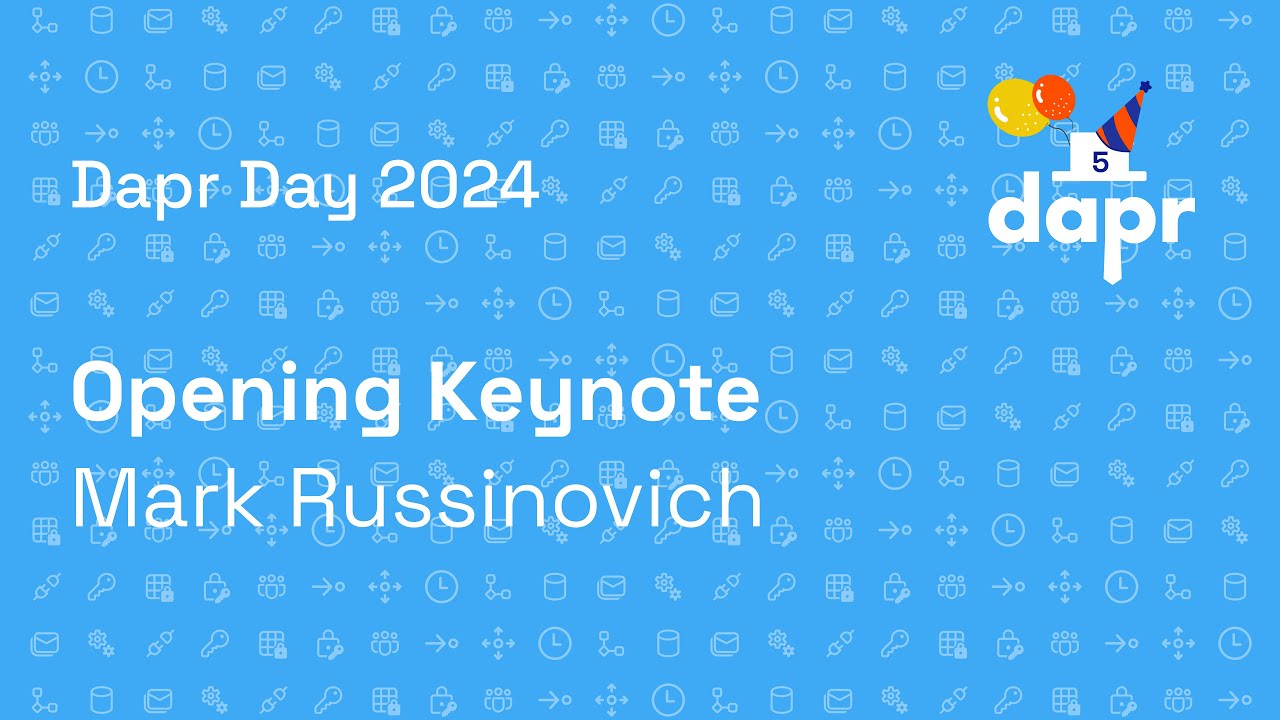 Dapr Day Oct 2024 - Opening Keynote by Mark Russinovich