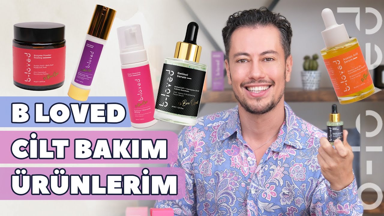 b loved Cilt Bakım &Uuml;r&uuml;nlerim