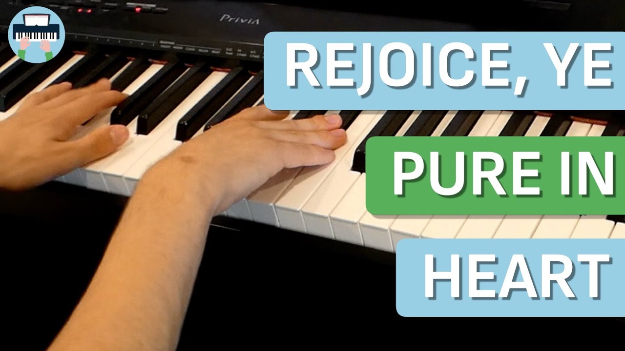 Rejoice Ye Pure in Heart - Piano Hymn Cover with Lyrics