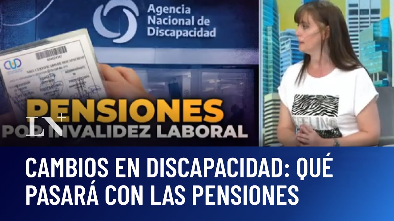 Cambios en discapacidad: qu&eacute; pasar&aacute; con las pensiones