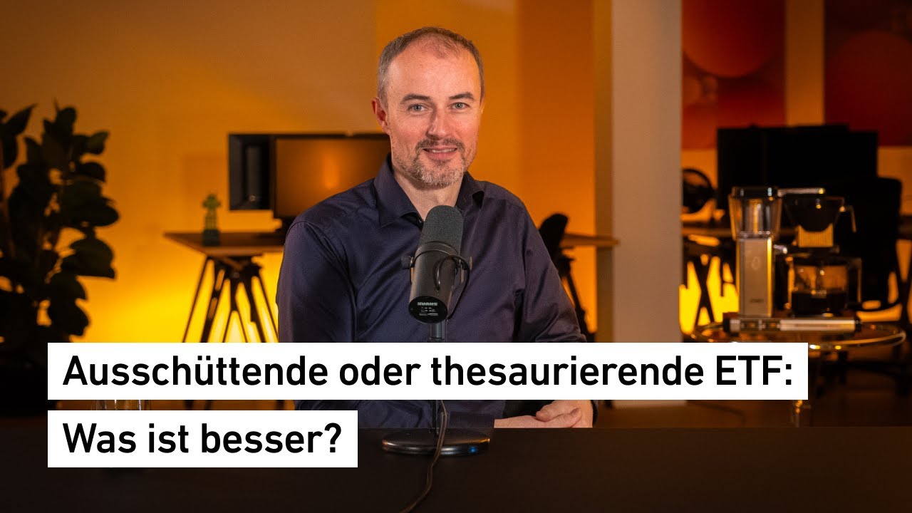 #32 Aussch&uuml;ttende oder thesaurierende ETF: Was ist besser?
