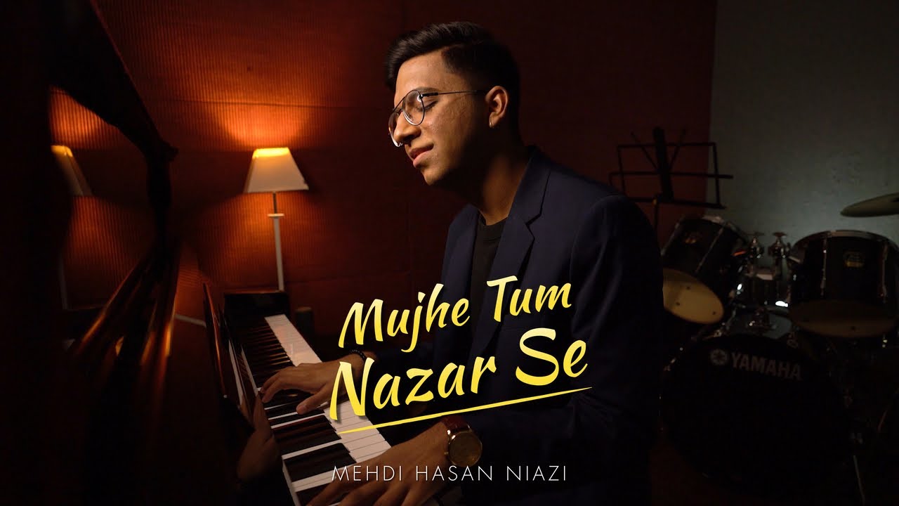 Mujhe Tum Nazar Se (Cover) | Mehdi Hasan Niazi | Tribute to Ustad Mehdi Hassan | Official Video