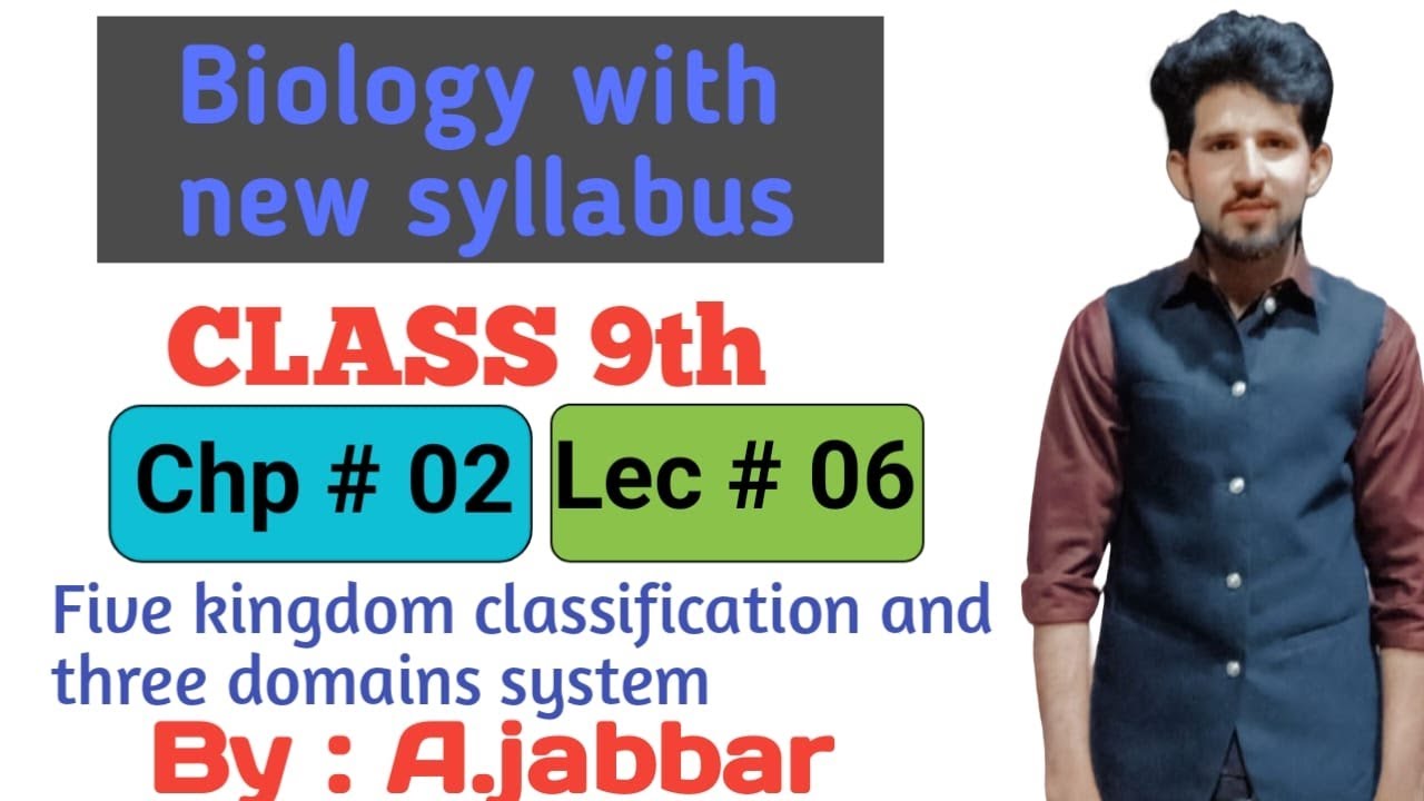 Five kingdom classification and three domains system | Lec # 06 | CH # 02 | Biology Class 9th |