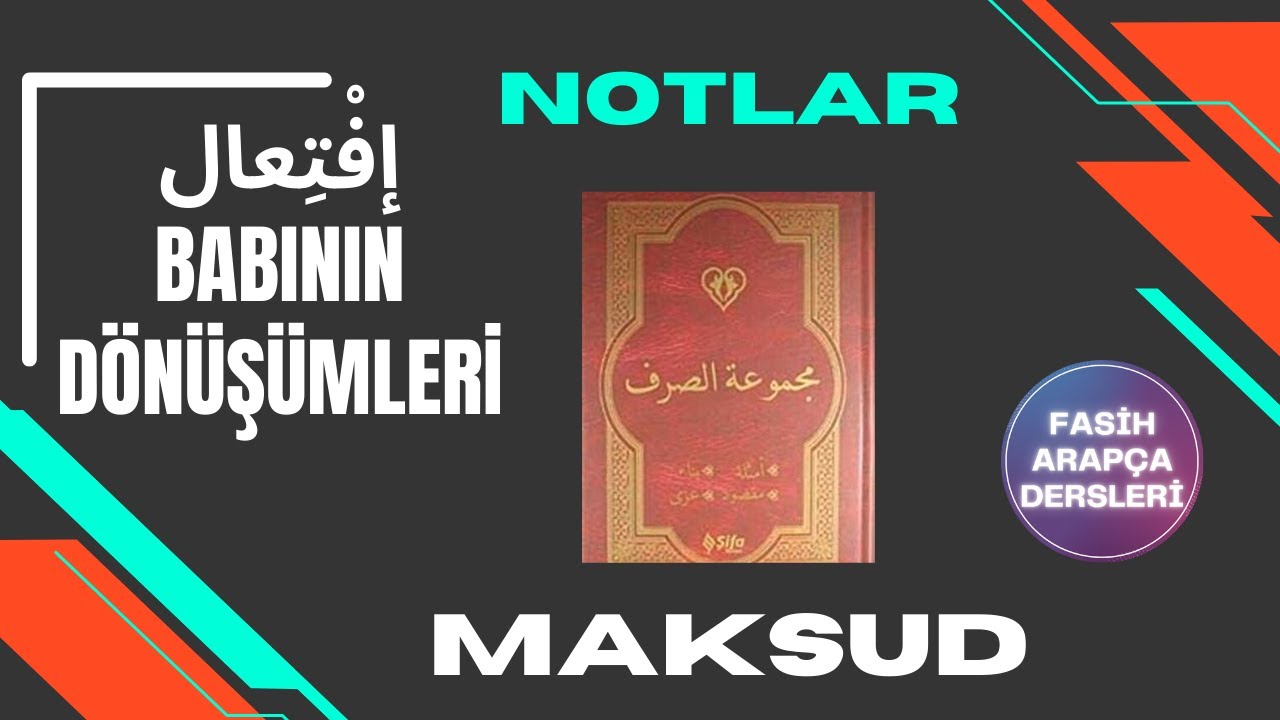 MAKSUD 15. DERS İFTİAL BABININ İBDAL KAİDESİ ( DÖNÜŞÜMÜ )