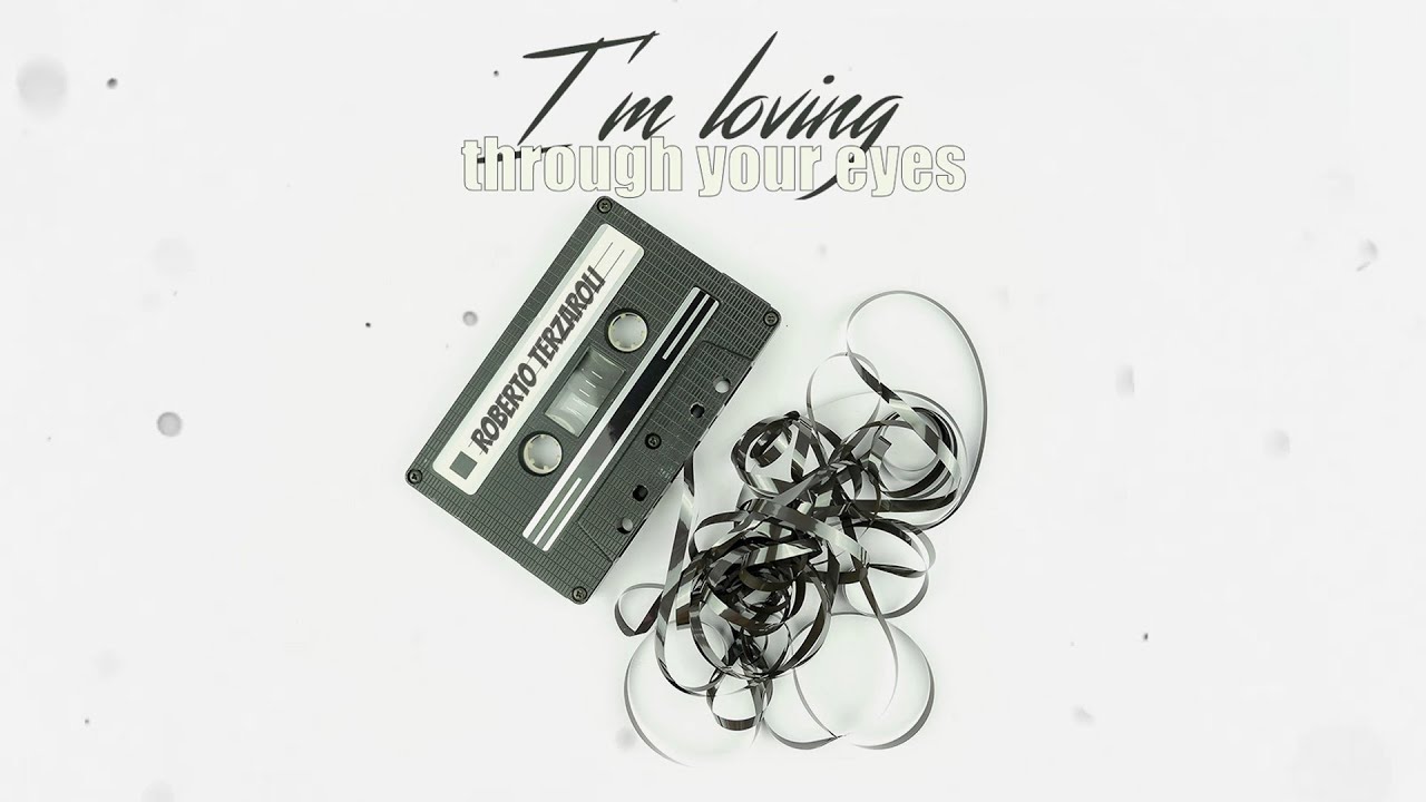 Roberto Terzaroli - I'm loving through your eyes (Official Lyric Video)