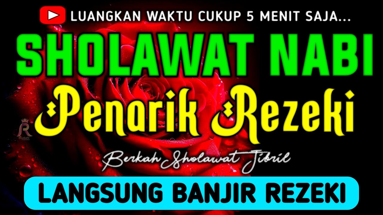 SHOLAWAT JIBRIL PENARIK REZEKI PALING DAHSYAT, Sholawat Nabi Muhammad SAW, SALAWAT PALING MERDU
