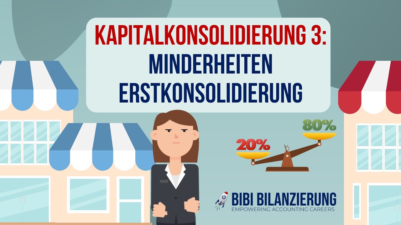 Kapitalkonsolidierung Part 3: 75% Beteiligung – Erstkonsolidierung
