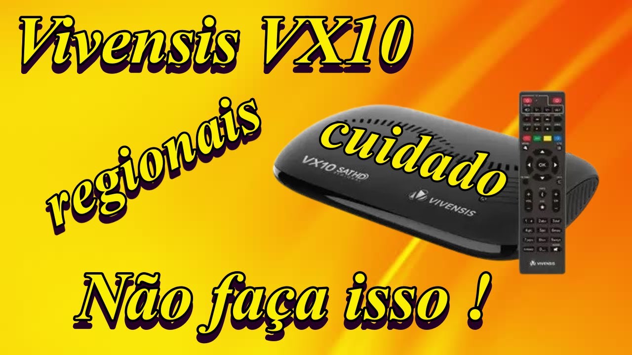 Vivensis VX10 regionais cuidado não faça isso