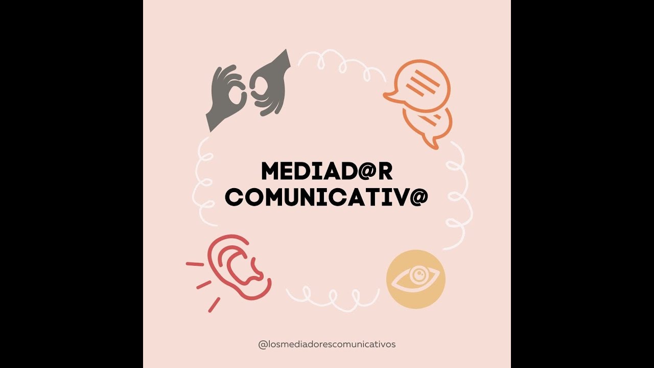 ¿Mediadores/as comunicativos/as? ¿Eso qué es?