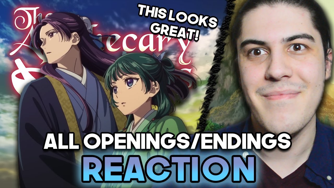 This is beautiful! - The Apothecary Diaries | ALL OPENINGS/ENDINGS Reaction