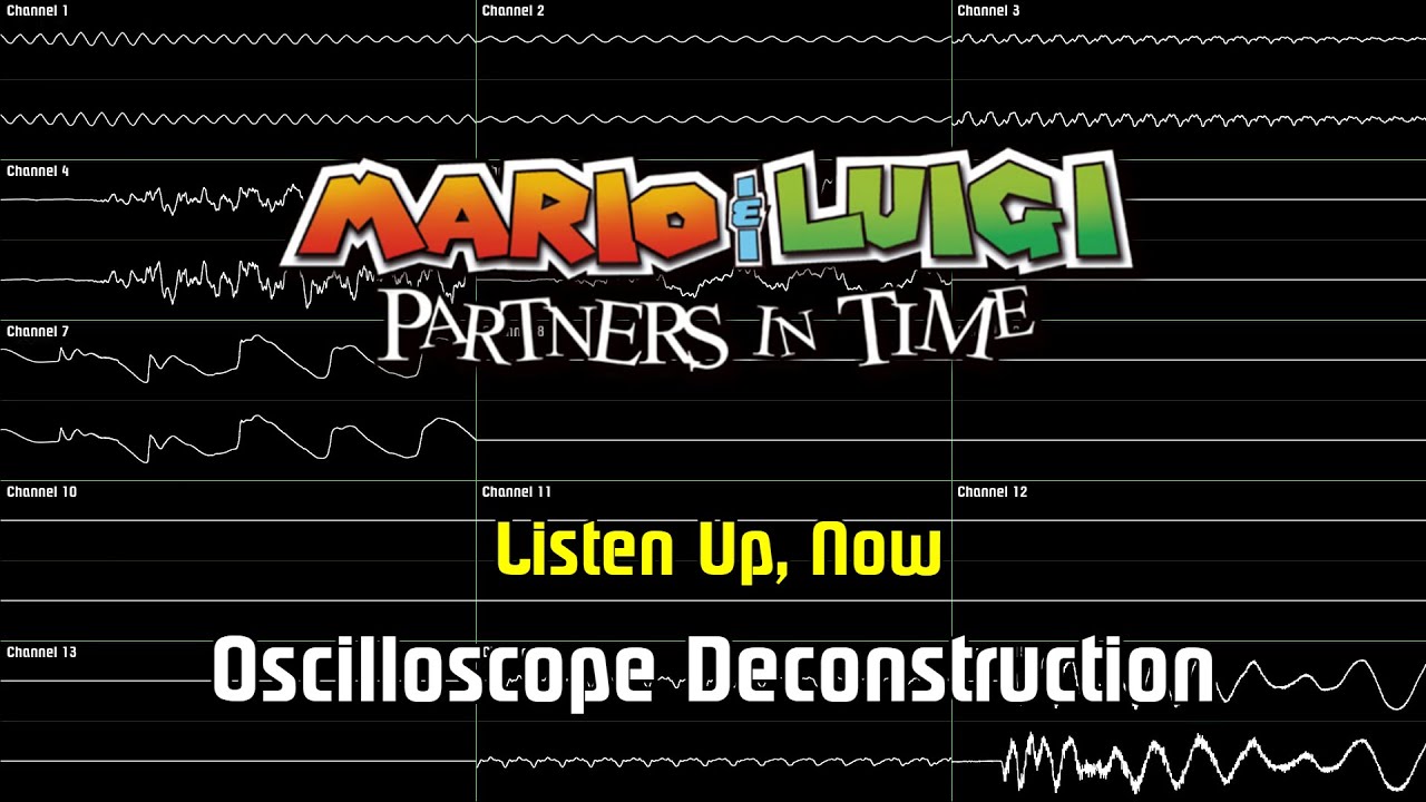 Mario & Luigi: Partners in Time - Listen Up, Now [Oscilloscope Deconstruction]