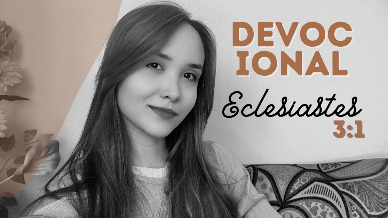 DEVOCIONAL Com Ruth Fernandes Eclesiastes 3:1