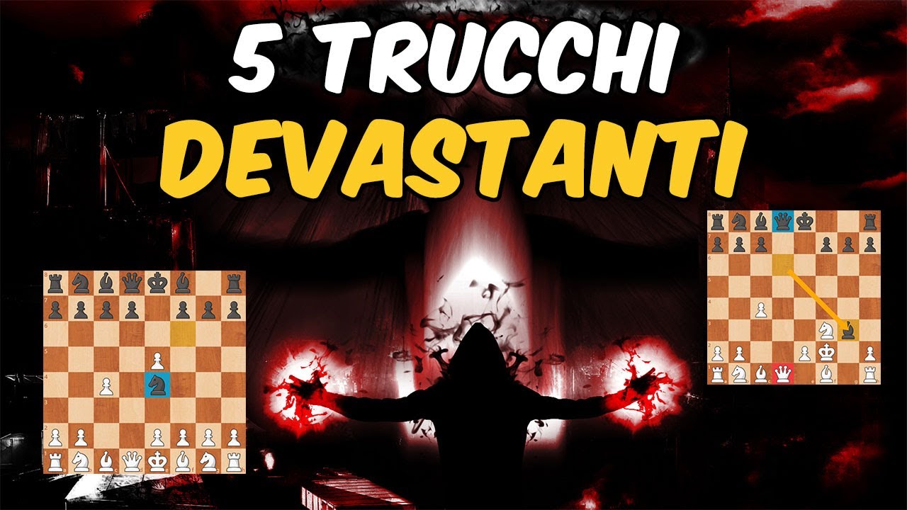 5 Trucchi Devastanti a Scacchi