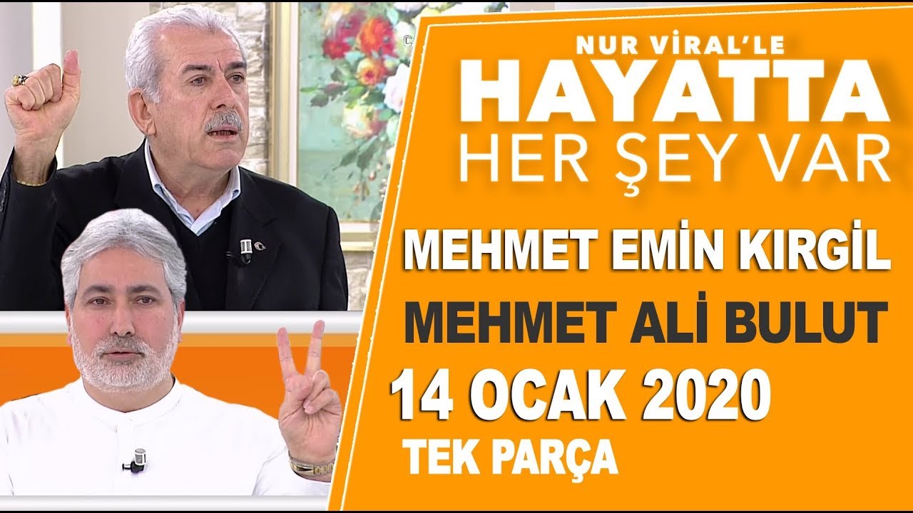 Hayatta Her Şey Var 14 Ocak 2019 / Mehmet Emin Kırgil - Mehmet Ali Bulut