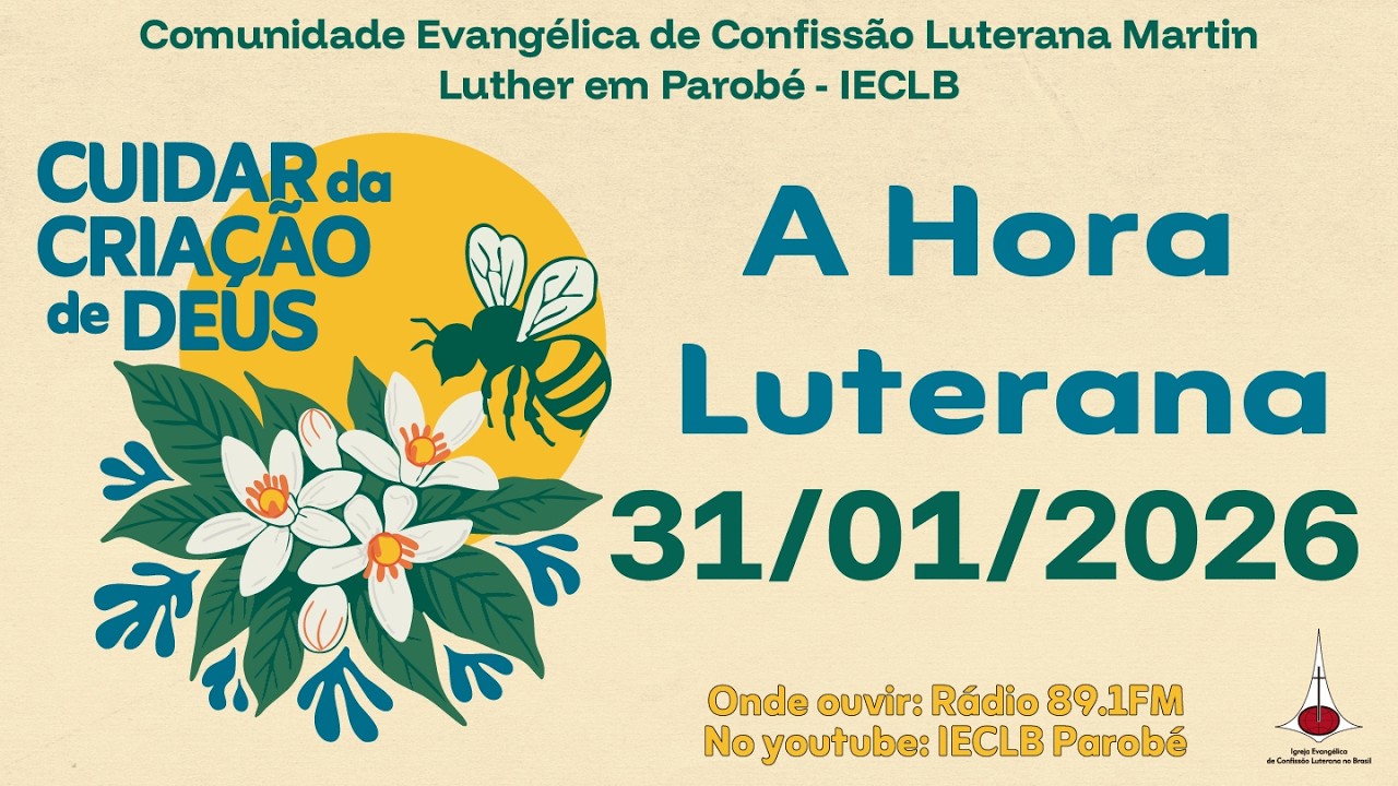 A Hora Luterana da Comunidade Martin Luther em Parobé | 31/01/2026