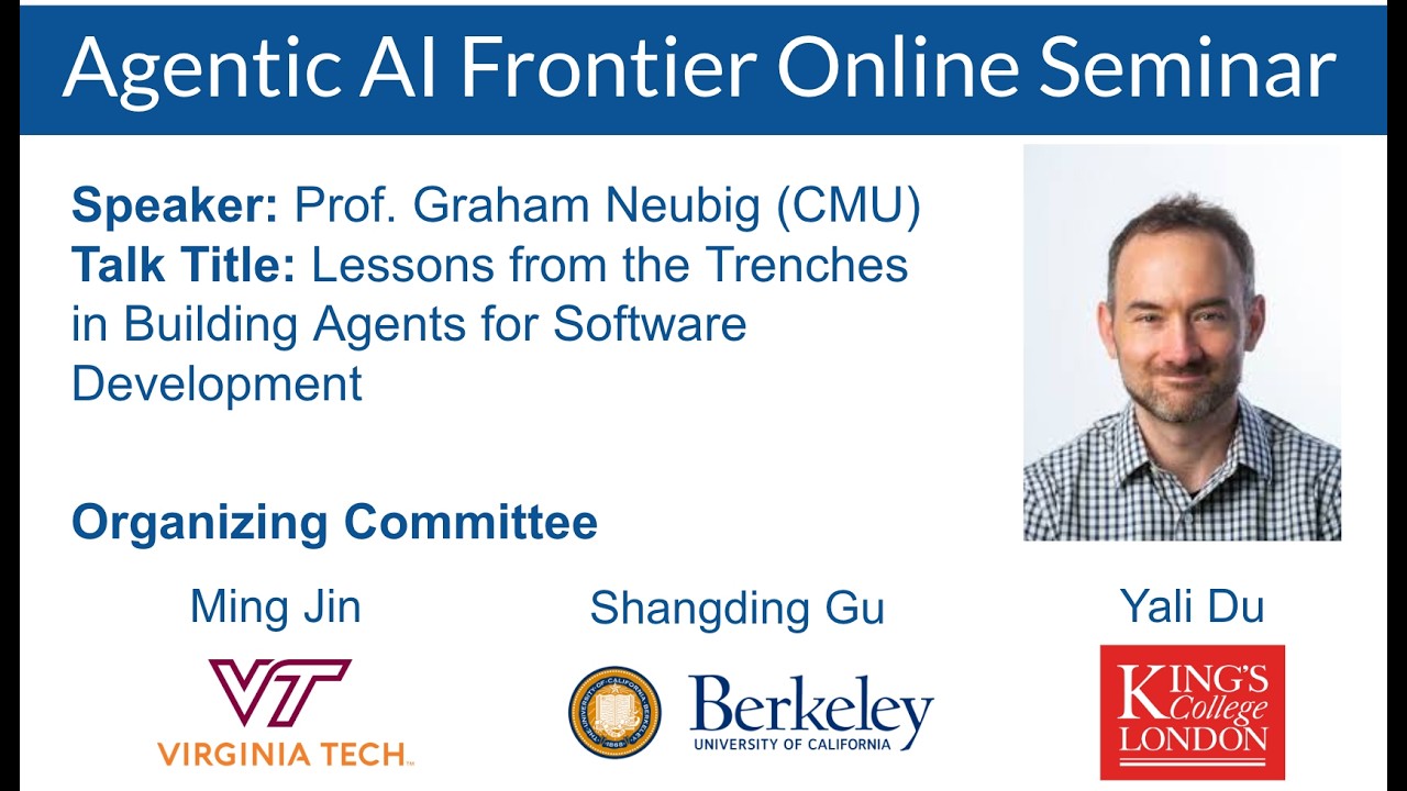 Prof. Graham Neubig: Lessons from the Trenches in Building Agents for Software Development