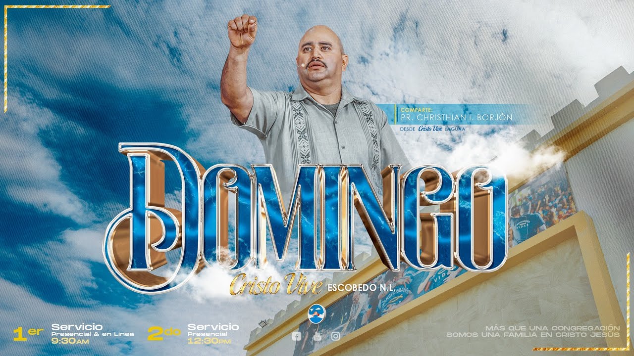 ☁🤝🏻☁ Servicio Dominical | Pr. Christhian I. Borjón | Cristo Vive Escobedo NL
