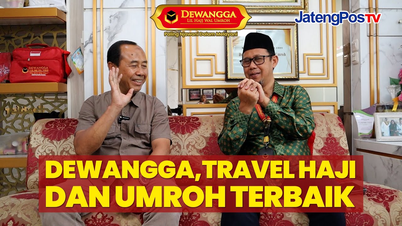 DEWANGGA, TRAVEL HAJI-UMROH TERBAIK/JATENGPOSTV