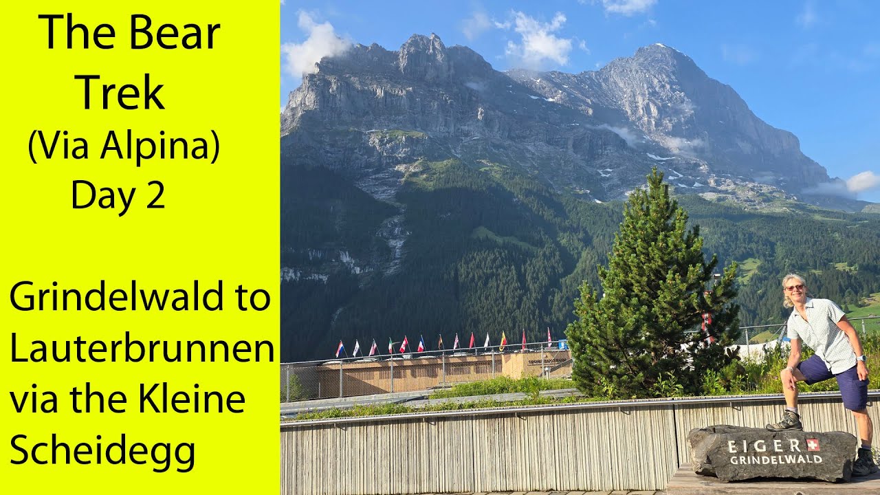 The Bear Trek (Via Alpina) - Day 2 - Grindelwald to Lauterbrunnen via the Kleine Scheidegg