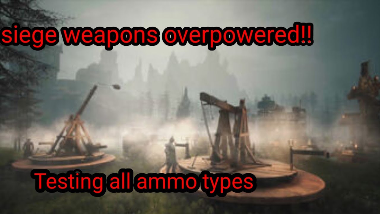 Siege weapon over powered!!! Testing all ammo types in conan exiles