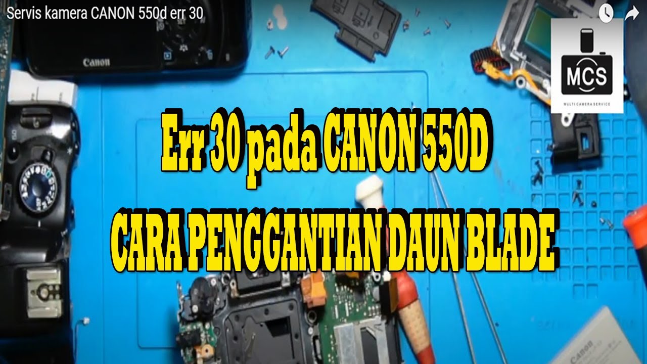 Servis kamera CANON 550d err 30