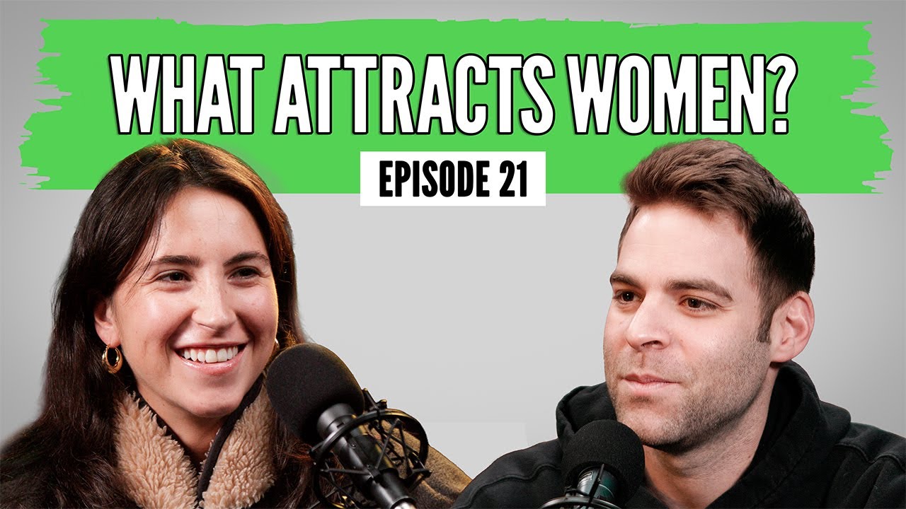 Ep 21: What Attracts Women?